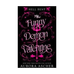 My Funny Demon Valentine | Ascher, Aurora (ISBN: 9781496756756)