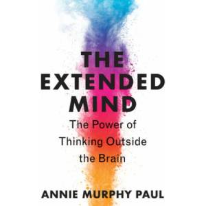 Extended Mind | Annie Murphy Paul (ISBN: 9780544947665)