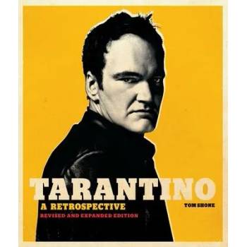 Tarantino: A Retrospective: Revised and Expanded Edition