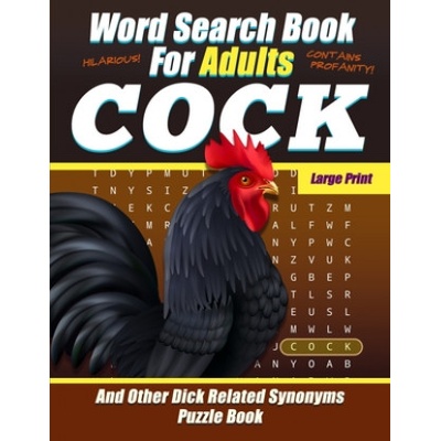 Word Search Book For Adults - COCK - Large Print - And Other Dick Related Synonyms - Puzzle Book: Funny Offensive Bad Cuss Words - NSFW | Salty Sarcasm Journals
