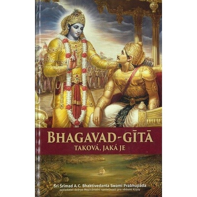Bhagavad-Gítá Taková jaká je