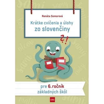 Krátke cvičenia a úlohy zo slovenčiny pre 6. ročník základných škôl