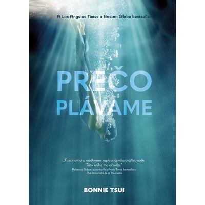 Prečo plávame - Bonnie Tsui