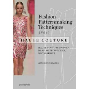Fashion Patternmaking Techniques - Haute couture (ISBN: 9788416504664)