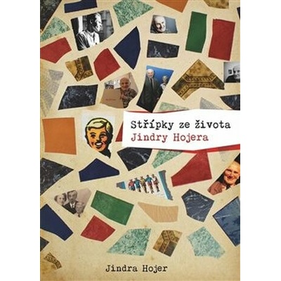 Střípky ze života Jindry Hojera