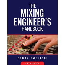 The Mixing Engineers Handbook 5th Edition