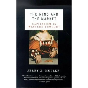 Mind and the Market | Jerry Z. Muller (ISBN: 9780385721660)