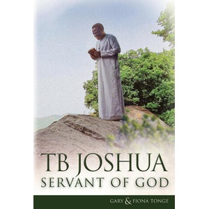 TB Joshua - Servant of God | Fiona Tonge (ISBN: 9781916899100)