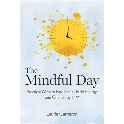 The Mindful Day Laurie Cameron