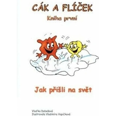 Cák a Flíček Jak přišli na svět