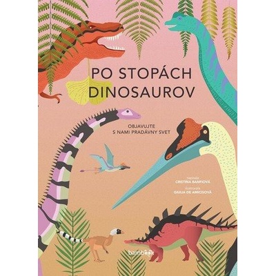 Po stopách dinosaurov - Cristina Banfi, Giulia De Amicis