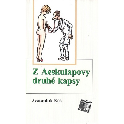 Z Aesculapovy druhé kapsy - Svatopluk Káš
