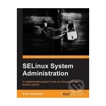 SELinux System Administration - Sven Vermeulen