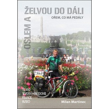 Oslem a želvou do dáli, ořem, co má pedá - Milan Martinec