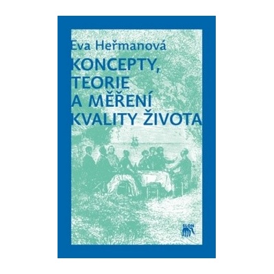 Koncepty, teorie a měření kvality života