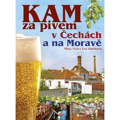 Eva Obůrková Milan Plch KAM za pivem v Čechách a na Moravě KNI