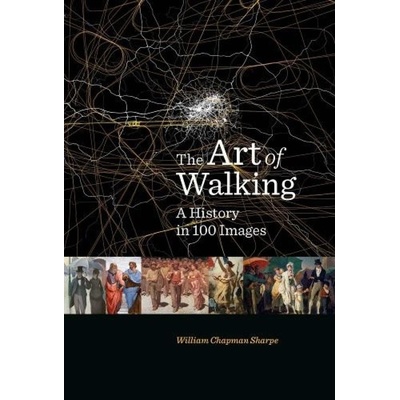 Art of Walking, A History in 100 Images Yale University Press