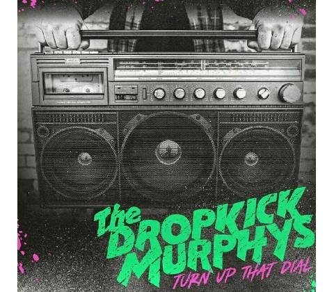 Dropkick Murphys - LP TURN UP THAT DIAL
