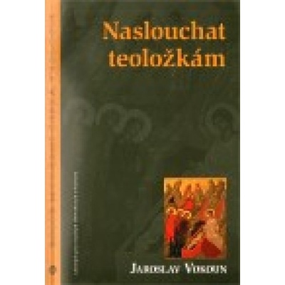Naslouchat teoložkám - Jaroslav Vokoun