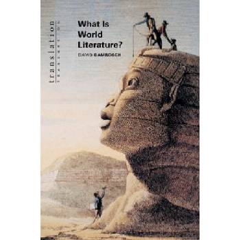 What Is World Literature? | Damrosch