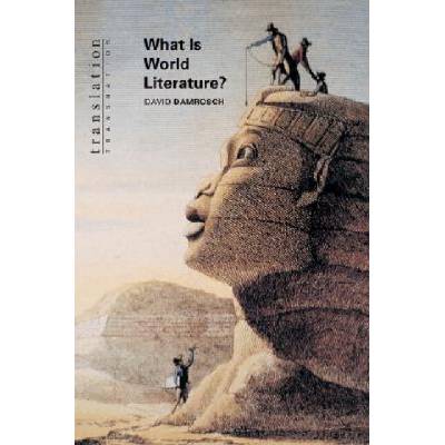 What Is World Literature? | Damrosch