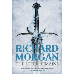 Steel Remains | Richard Morgan (2009)