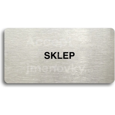 ACCEPT Piktogram SKLEP - stříbrná tabulka - černý tisk bez rámečku