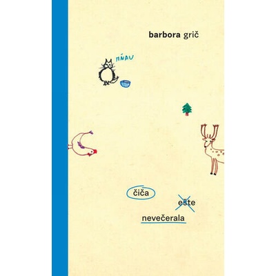 Čiča ešte nevečerala - Barbora Grič