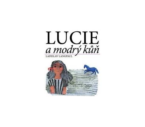 Lucie a modrý kůň