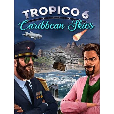 Tropico 6 Caribbean Skies