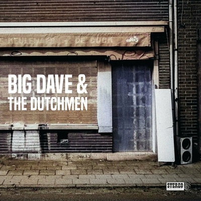 Big Dave & The Dutchmen - Big Dave & The Dutchmen LP