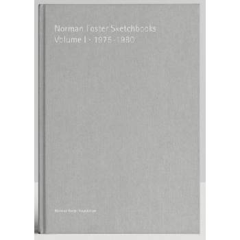 Norman Foster Sketchbooks Volume I 1975-1980 | FOSTER, SAINZ