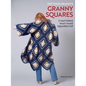 Not Your Granny's Granny Squares | ULMER BABETTE (ISBN: 9798886742015)
