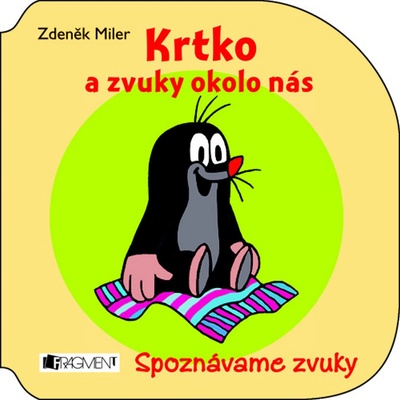 Krtko a zvuky okolo nás Zdeněk Miler, Roman Miler
