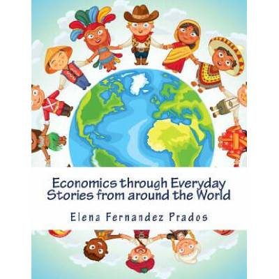 Economics through Everyday Stories from around the World | Elena Fernandez Prados
