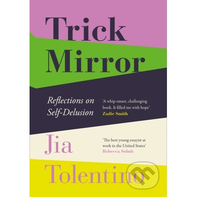 Trick Mirror - Jia Tolentino