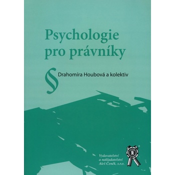 Psychologie pro právníky - Drahomíra Houbová