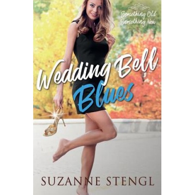 Wedding Bell Blues | Suzanne Stengl