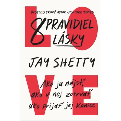 8 pravidiel lásky: Ako ju nájsť, ako v nej zotrvať, ako prijať jej koniec