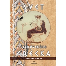 Svet starovekého Grécka - Michal Habaj