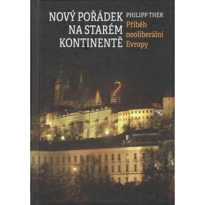 Nový pořádek na starém kontinentě - Philipp Ther