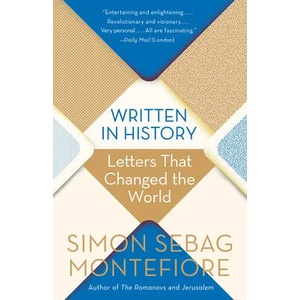 Written in History: Letters That Changed the World | Simon Sebag Montefiore (ISBN: 9781984898166)