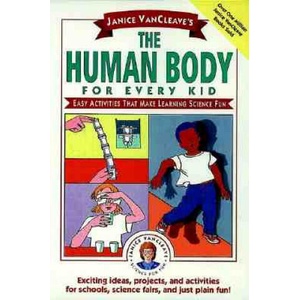 Janice VanCleave's The Human Body for Every Kid | Janice VanCleave (ISBN: 9780471024088)