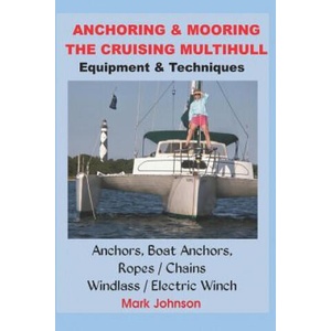 Anchoring & Mooring the Cruising Multihull | Mark Johnson (2017)