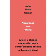 Neúprosné nie zhonu - John Mark Comer