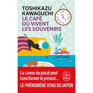 Le Café où vivent les souvenirs | Toshikazu Kawaguchi (ISBN: 9782253251385)