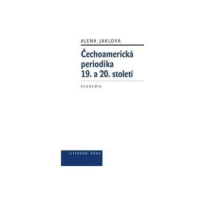 Čechoamerická periodika - Alena Jaklová