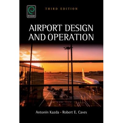 Airport Design and Operation | Antonin Kazda, Robert E. Caves