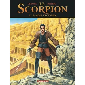Le Scorpion - Tome 13 - Tamose l Égyptien | Desberg Stephen (ISBN: 9782505083313)