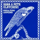 Hana a Petr Ulrychovi - Nikola Šuhaj loupežník CD